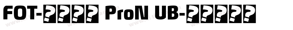 FOT-マティス ProN UB字体转换